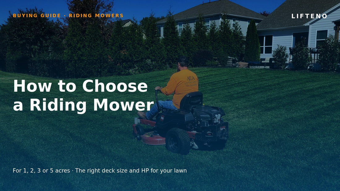 How to Choose a Riding Mower for 1, 2, 3 or 5 Acres